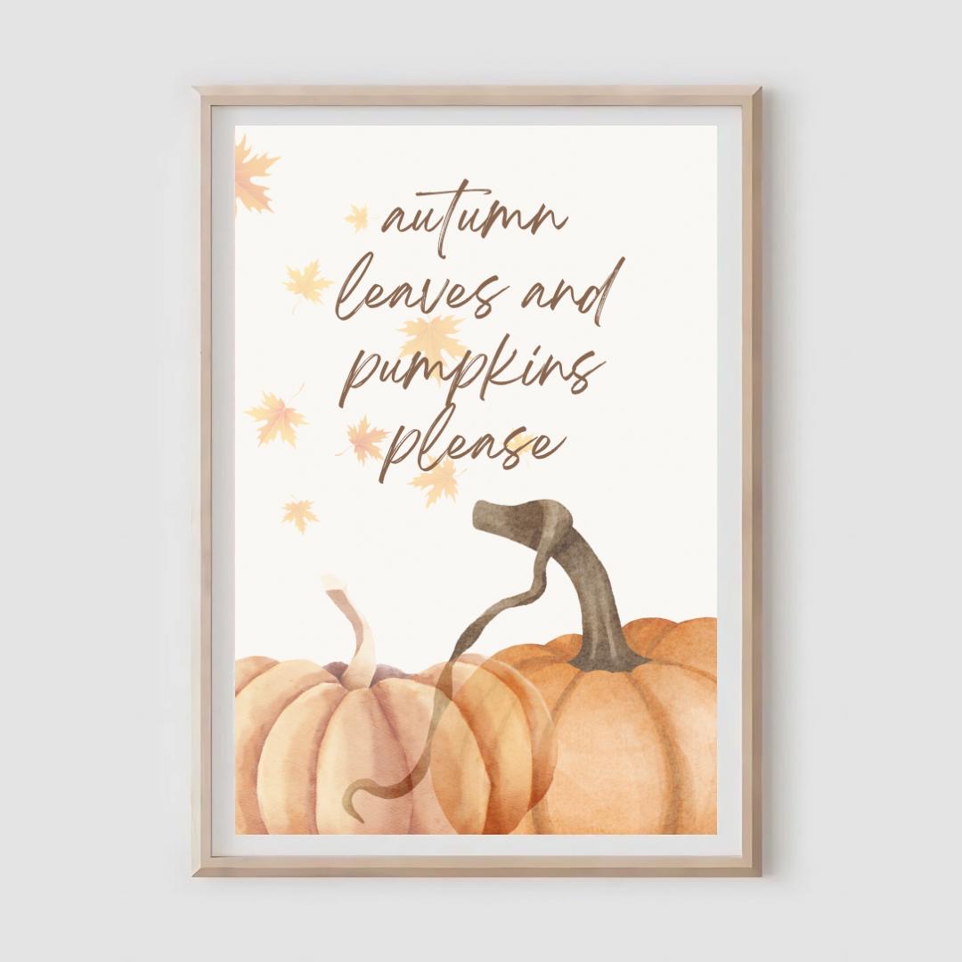 Autumn Leaves and Pumpkins Please