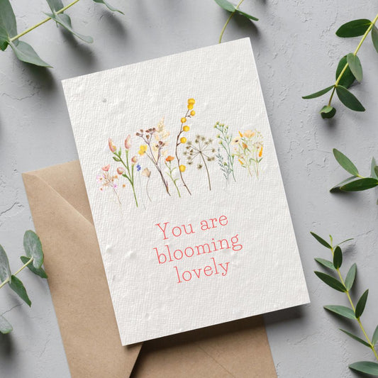 You Are Blooming Lovely Plantable Card